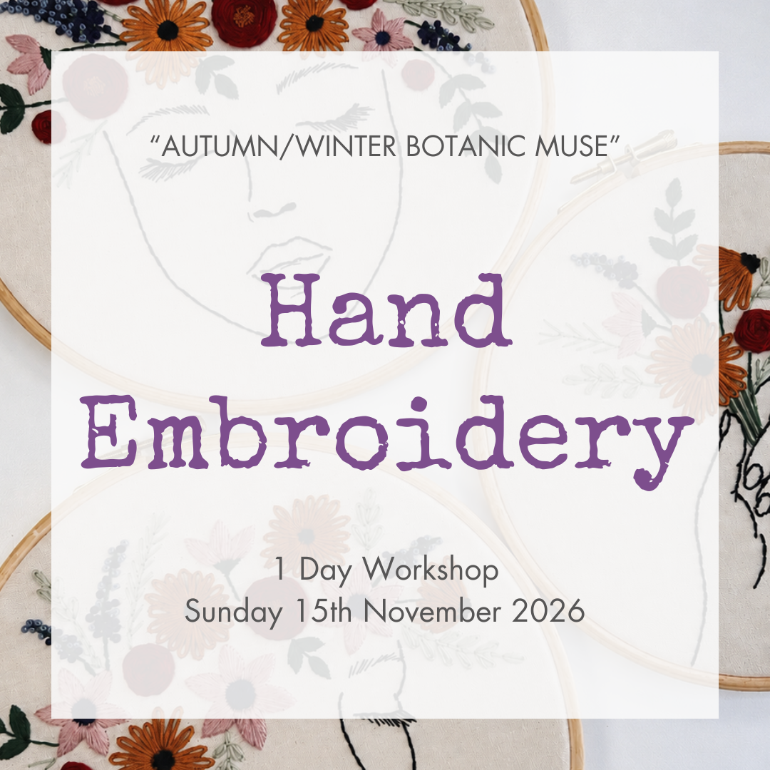 Hand Embroidery Workshop - The Botanic Muse Collection Autumn/Winter Colourway