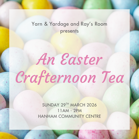 An Easter Crafternoon Tea with Yarn & Yardage and Ray’s Room